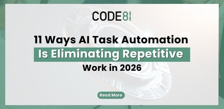 11 Ways AI Task Automation Is Eliminating Repetitive Work in 2026