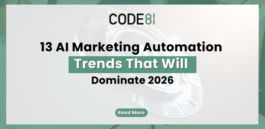 13 AI Marketing Automation Trends That Will Dominate 2026